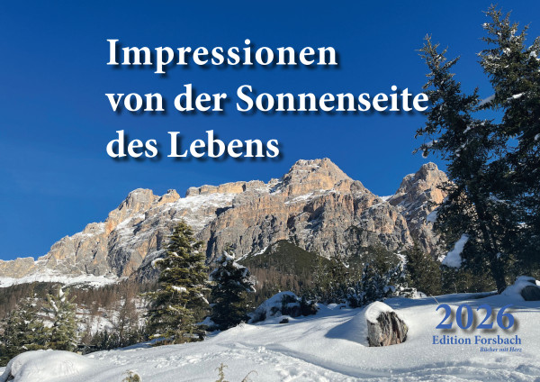 Impressionen von der Sonnenseite des Lebens – Fotokalender 2026