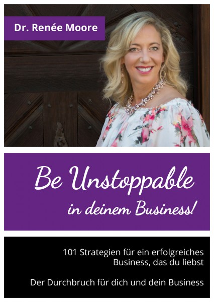 Be Unstoppable in deinem Business!