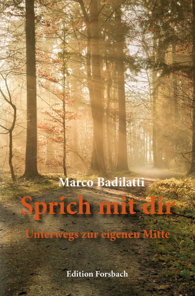 Sprich mit dir - Unterwegs zur eigenen Mitte