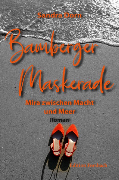 Bamberger Maskerade. Mira zwischen Macht und Meer